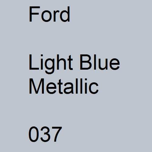 Ford, Light Blue Metallic, 037.